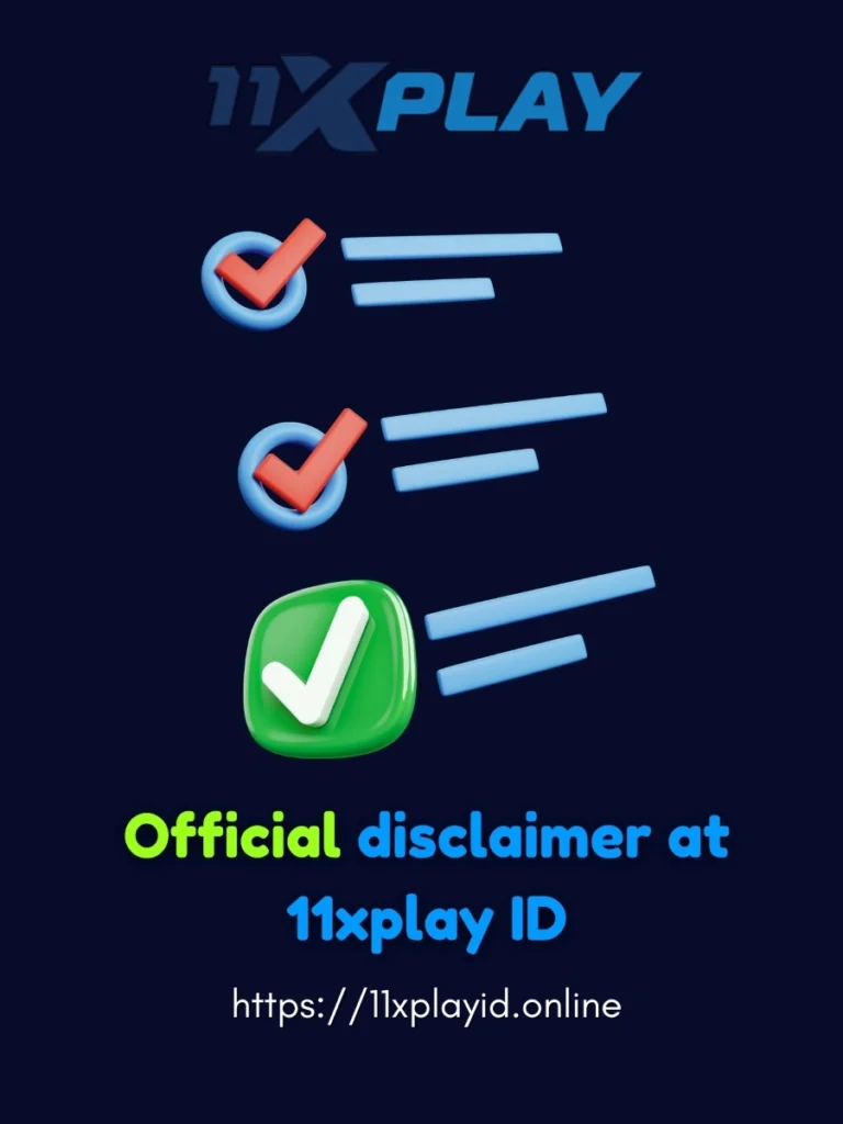Final Acknowledgment – 11xPlay Official Disclaimer